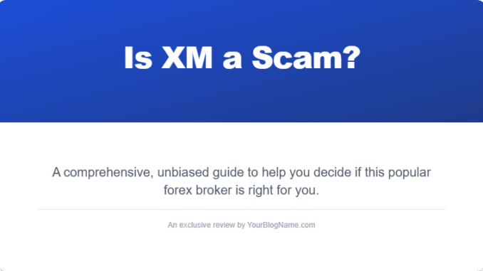 is xm a scam